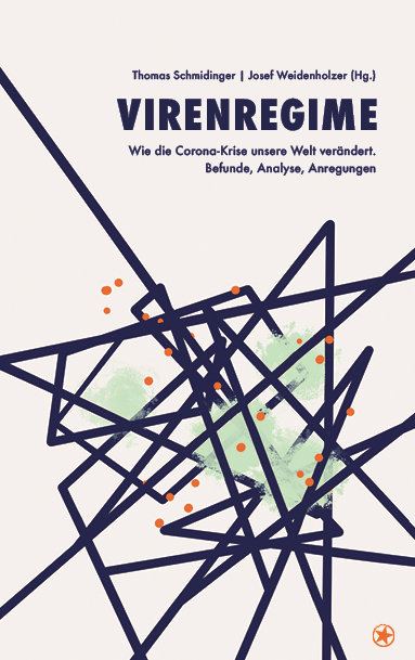 Cover vom Buch "Virenregime". Grafik mit orangenen Punkten und Grünen Flecken, umgeben von Strichen.